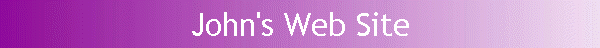 John's Web Site