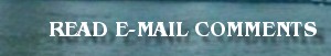 Thoughts and theories e-mailed to this site. 