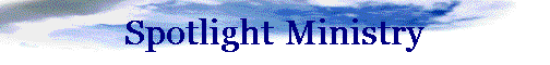Spotlight Ministry
