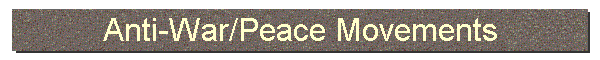 Anti-War/Peace Movements