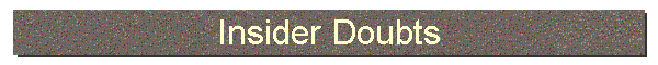 Insider Doubts