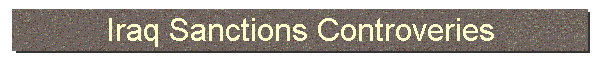 Iraq Sanctions Controveries