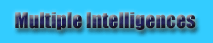 Multiple Intelligences