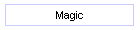 Magic