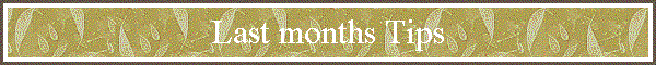 Last months Tips