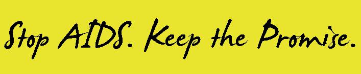 Stop AIDS.Keep the Promise.