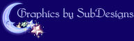 Visit SubDesigns Graphics!