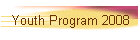Youth Program 2008