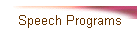 Speech Programs