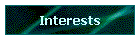 Interests