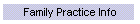 Family Practice Info
