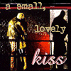 a small, lovely kiss