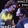 would you light my candle?
