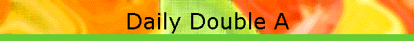 Daily Double A
