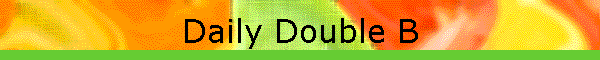 Daily Double B