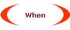 When