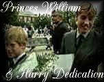 Princes William and Harry Dedication