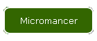 Micromancer