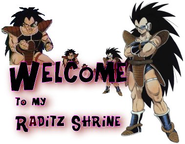 ^Adelpha^s Raditz Shrine!!