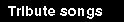 tribute songs