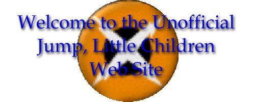 Welcome to the Jump, Little Children Web Site