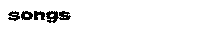songs: