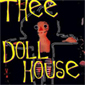 thee doll house entrance