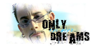 **Only in our Dreams** - Enter