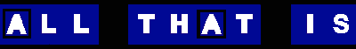 Click here to visit ALL THAT IS