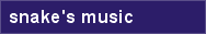 Snake Music