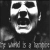 The World Is A Vampire