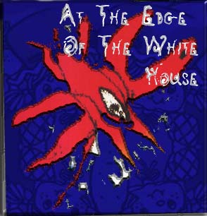 At The Edge Of The White House