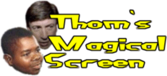 Thom's Magical Screen