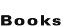 Books
