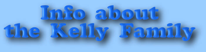 Info about the Kelly Family