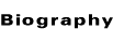 Biography