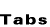 Tabs