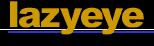 lazyeye.gif (1651 bytes)