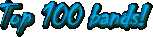 Top 100 Bands!