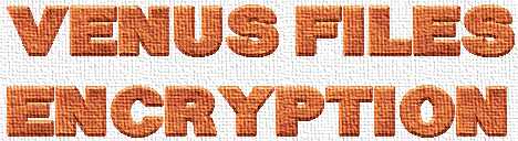 Venus files encryption