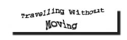 Travelling Without Moving