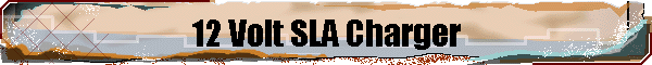 12 Volt SLA Charger