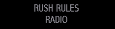 Listen to lots of RUSH and other great bands online