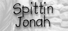 click here for Spittin' Jonah