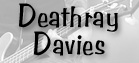 click here for Deathray Davies