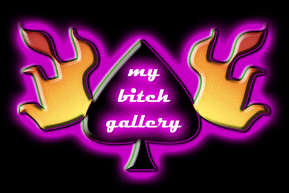 My Bitch Gallery