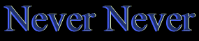 Never Never