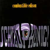 Schizophonic! The Progressive Sounds of Combustible Edison
