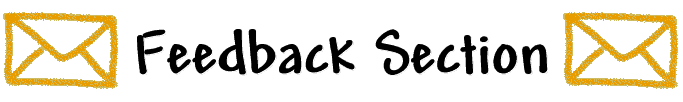 The Feedback
Section
