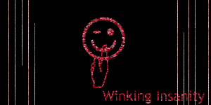 Winking Insanity